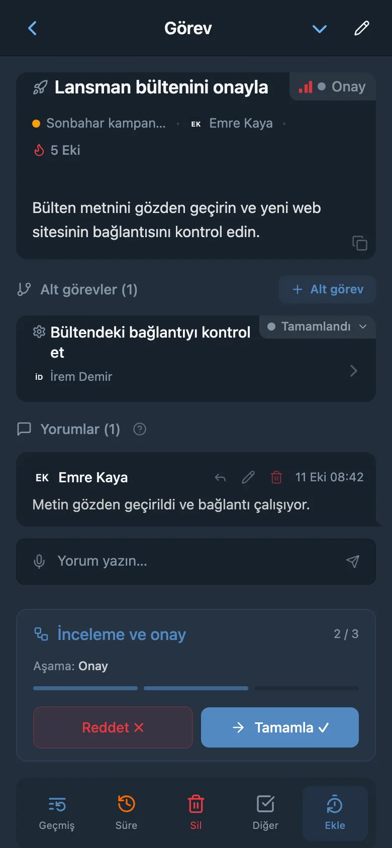 Yeni sorumlu, Reddet ve Tamamla eylemleriyle aynı görevin onay aşaması