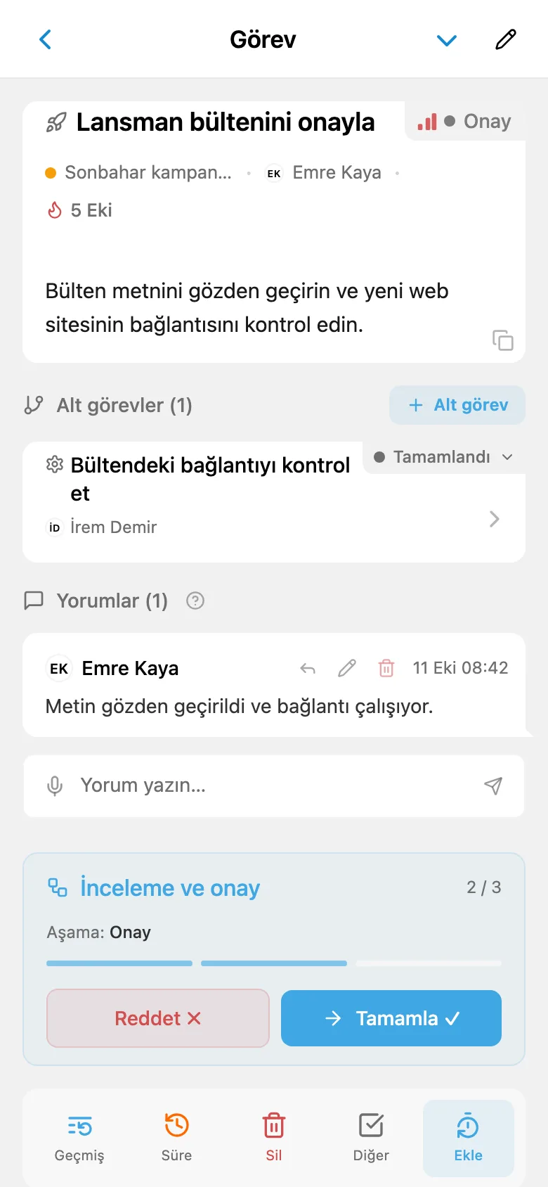 Yeni sorumlu, Reddet ve Tamamla eylemleriyle aynı görevin onay aşaması